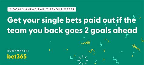 how often does 2 goals ahead pay out|Early Payout (2UP) Offers .
